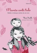 Livro - Mamãe conta tudo - Volume 2