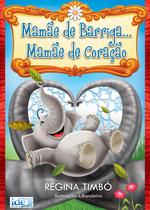 Livro - Mamãe de Barriga... Mamãe de Coração Livro - Mamãe de Barriga... Mamãe de Coração