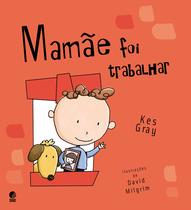 Livro - Mamãe foi trabalhar