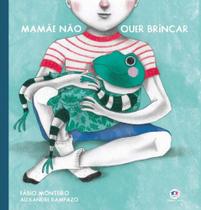 Livro Mamãe Não Quer Brincar