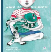 Livro Mamãe Não Quer Brincar Livro Mamãe Não Quer Brincar