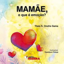 Livro: Mamãe, O Que É Emoção