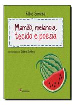 Livro - Mamão, melancia, tecido e poesia