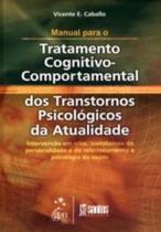 Livro - Man. para o Tratatamento Cognitivo Comportamental dos Transtornos da Atualidade Vol. II