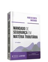 Livro - Mandado de segurança em matéria tributária 11º edição 2024 - editora juspodivm