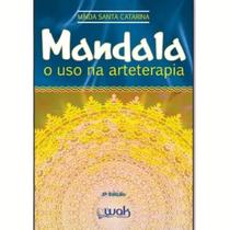 Livro: Mandala - O Uso Na Arteterapia - Wak Editora