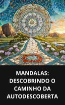 Livro Mandalas Descobrindo o Caminho da Autodescoberta Livro Mandalas Descobrindo o Caminho da Autodescoberta