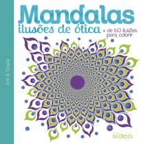 Livro Mandalas Ilusões de Ótica + de 60 ilusões para colorir - escala