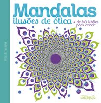 Livro Mandalas Ilusões de Ótica + de 60 ilusões para colorir - escala Livro Mandalas Ilusões de Ótica + de 60 ilusões para colorir - escala