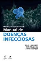 Livro - Mandell, Douglas e Bennett - Manual de Doenças Infecciosas