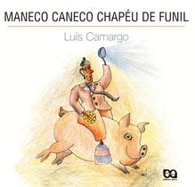 Livro - Maneco Caneco chapéu de funil