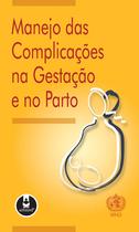 Livro - Manejo das Complicações na Gestação e no Parto