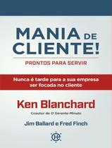 Livro - Mania De Cliente! Prontos Para Servir