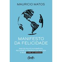 Livro Manifesto da Felicidade Mauricio Matos Livro Manifesto da Felicidade Mauricio Matos