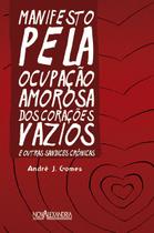 Livro - Manifesto pela ocupação amorosa dos corações vazios Livro - Manifesto pela ocupação amorosa dos corações vazios