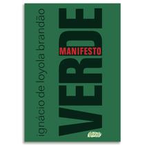 Livro Manifesto Verde - Inácio de Loyola Brandão - ISBN 9788526020481