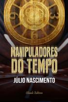 Livro - Manipuladores do Tempo