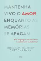 Livro - Mantenha vivo o amor enquanto as memórias se apagam