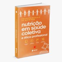 Livro Manuais da Nutrição Saúde Coletiva E Ética Profissional Livro Manuais da Nutrição Saúde Coletiva E Ética Profissional