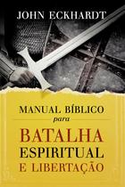 Livro - Manual Bíblico para batalha espiritual e libertação