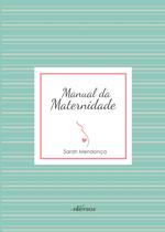 Livro - Manual da Maternidade Livro - Manual da Maternidade