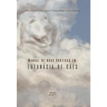 Livro Manual De Boas Práticas Em Eutanásia De Cães - Eduel
