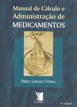Livro - Manual de Cálculo e Administração de Medicamentos - Viana - Yendis