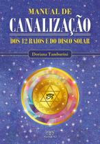 Livro - Manual de canalização dos 12 raios e do disco solar