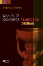 Livro - Manual de conceitos religiosos Iorubás Livro - Manual de conceitos religiosos Iorubás