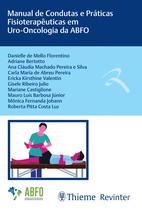 Livro - Manual de Condutas e Práticas Fisioterapêuticas em Uro-Oncologia da ABFO Livro - Manual de Condutas e Práticas Fisioterapêuticas em Uro-Oncologia da ABFO