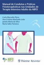 Livro - Manual de Condutas e Práticas Fisioterapêuticas nas Unidades de Terapia Intensiva Adulto da ABFO