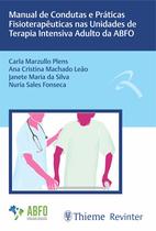 Livro - Manual de Condutas e Práticas Fisioterapêuticas nas Unidades de Terapia Intensiva Adulto da ABFO Livro - Manual de Condutas e Práticas Fisioterapêuticas nas Unidades de Terapia Intensiva Adulto da ABFO
