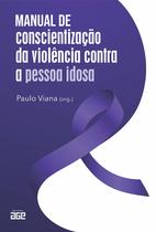 Livro - Manual de conscientização da violência contra a pessoa idosa