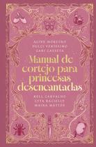 Livro - Manual de cortejo para princesas desencantadas – Uma coletânea de histórias sobre a busca pelo amor verdadeiro