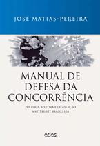 Livro - Manual De Defesa Da Concorrência: Política, Sistema E Legislação Antitruste Brasileira