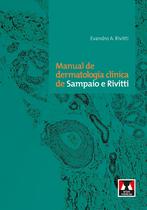 Livro - Manual de Dermatologia Clínica de Sampaio e Rivitti