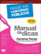 Livro - Manual de dicas: Carreiras fiscais: Receitas federal, estadual e municipal - 1ª edição de 2014