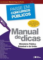 Livro - Manual de dicas: Ministério Público Estadual da União - 1ª edição de 2013 Livro - Manual de dicas: Ministério Público Estadual da União - 1ª edição de 2013