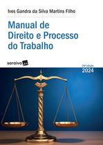 Livro - Manual de Direito e Processo do Trabalho - Série Idp - 29ª edição 2024