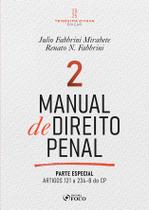 Livro - Manual de Direito Penal - Parte Especial - Arts. 121º a 234 do CP - 38ª Ed - 2025 - Volume 2 Livro - Manual de Direito Penal - Parte Especial - Arts. 121º a 234 do CP - 38ª Ed - 2025 - Volume 2
