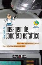 Livro - Manual de dosagem de concreto asfáltico Livro - Manual de dosagem de concreto asfáltico
