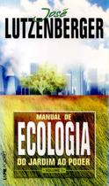 Livro - Manual de ecologia - do jardim ao poder - vol. 1