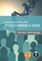 Livro - Manual de Genética Médica para Atenção Primária à Saúde