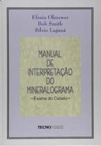 Livro Manual De Interpretação Do Mineralograma Exame Cabelo - Tecnopress