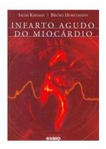 Livro - Manual de Intervenção no Infarto Agudo do Miocárdio - Editora Rubio