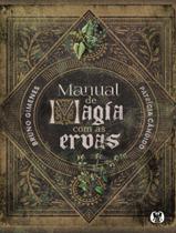 Livro - Manual De Magia Com As Ervas Livro - Manual De Magia Com As Ervas