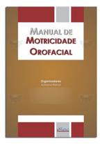 Livro Manual De Motricidade Orofacial Sociedade Brasileira De Fonoaudiologia Prática Em Mo Livro Manual De Motricidade Orofacial Sociedade Brasileira De Fonoaudiologia Prática Em Mo