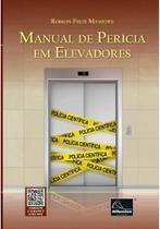 Livro - Manual De Pericia Em Elevadores - Mamedes - Florence