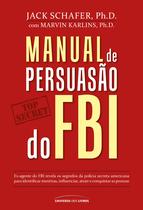 Livro - Manual de persuasão do FBI Livro - Manual de persuasão do FBI
