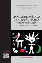 Livro - Manual de práticas de atenção básica: Saúde ampliada e compartilhada